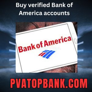 Buy verified Bank of America accounts