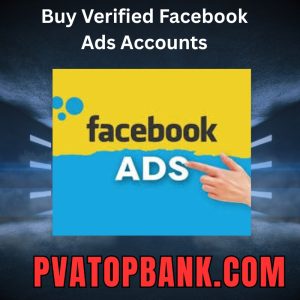Buy Verified Facebook Ads Accounts
