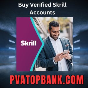 Buy Verified Skrill Accounts